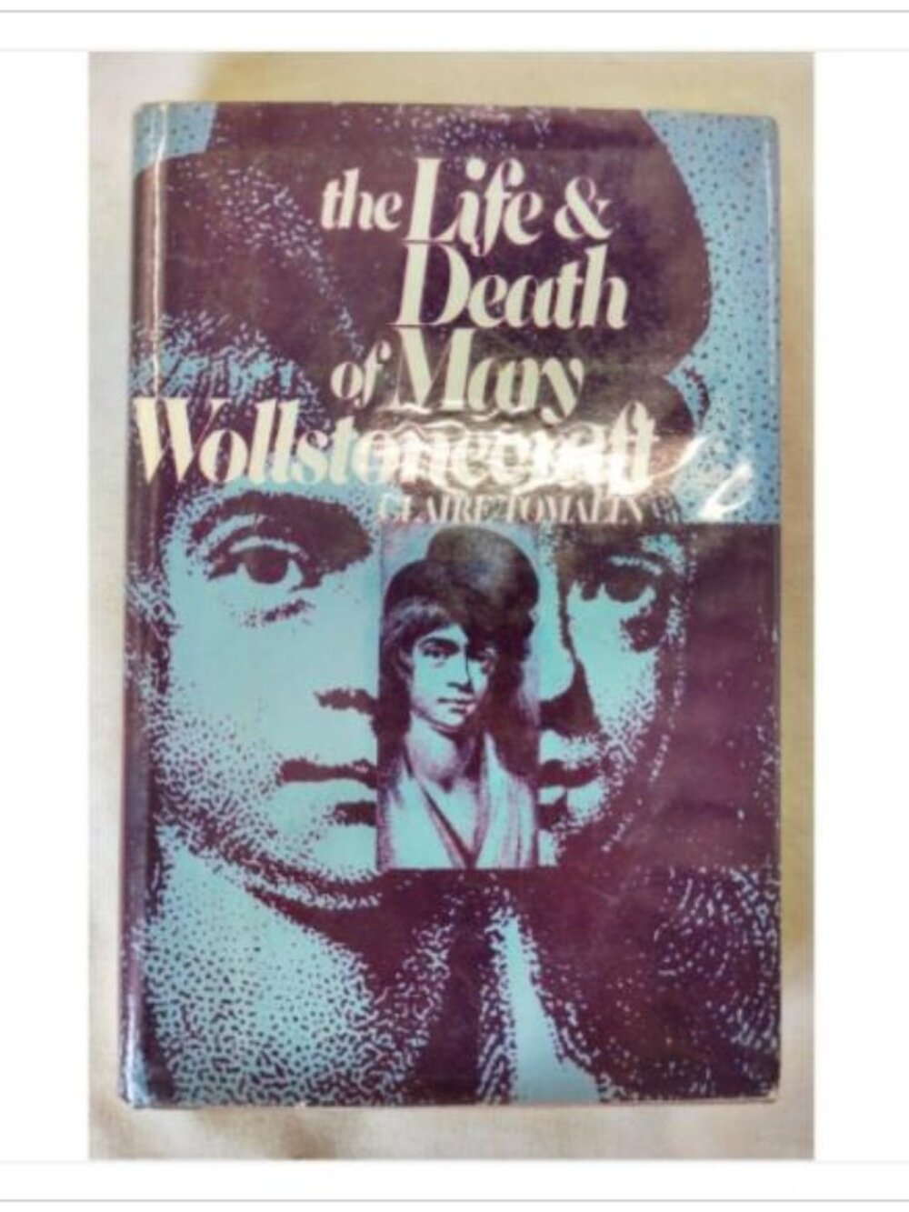 Life and Death of Mary Wollstonecraft Claire Tomalin 1974 ISBN 0-15-151539-5